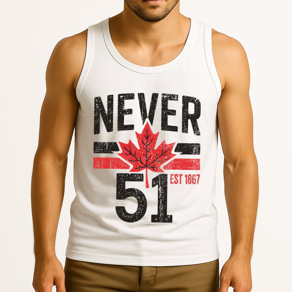 Never 51 Canada Is Not For Sale Est. 1867 Proud Canadian Tank Top