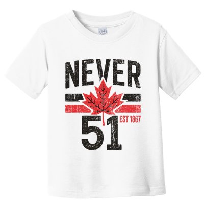 Never 51 Canada Is Not For Sale Est. 1867 Proud Canadian Toddler T-Shirt