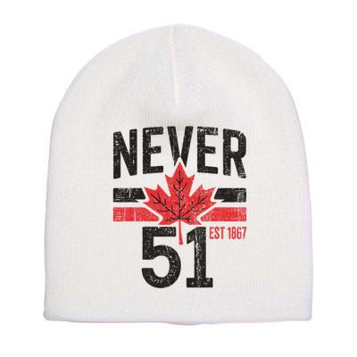 Never 51 Canada Is Not For Sale Est. 1867 Proud Canadian Short Acrylic Beanie