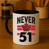 Never 51st State Canada Mug