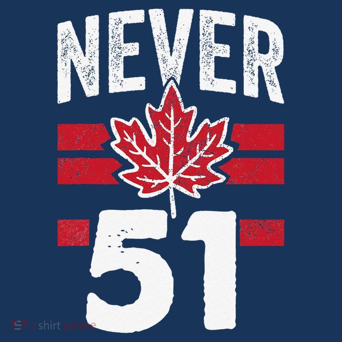 Never 51st State Canada Premium T-Shirt