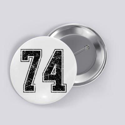 Number 74 Distressed Grunge Vintage Jersey Team Fan Button