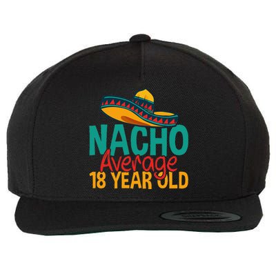 Nacho Average 18 Year Old Cinco De Mayo 18th Birthday Wool Snapback Cap