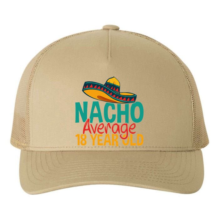 Nacho Average 18 Year Old Cinco De Mayo 18th Birthday Yupoong Adult 5-Panel Trucker Hat