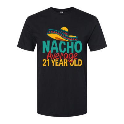 Nacho Average 21 Year Old Cinco De Mayo 21st Birthday Softstyle® CVC T-Shirt