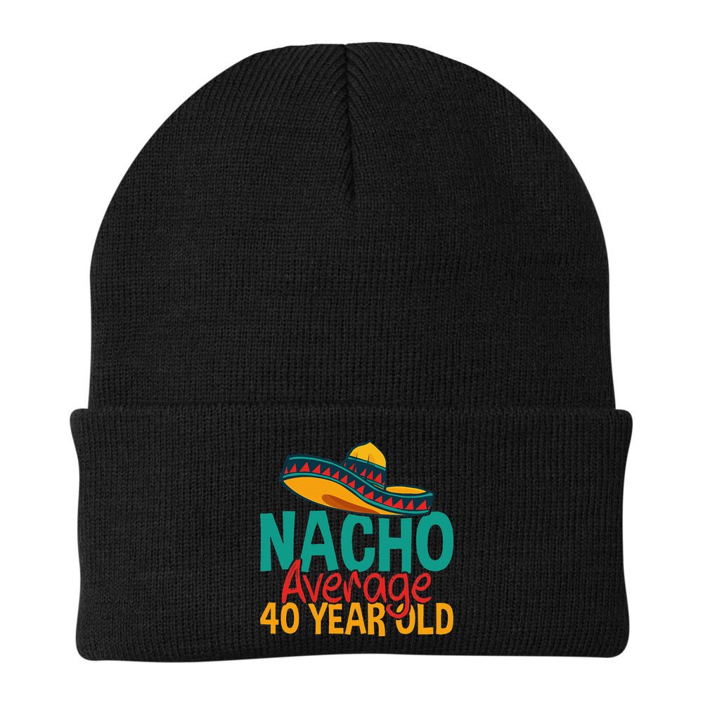 Nacho Average 40 Year Old Cinco De Mayo 40th Birthday Beanie