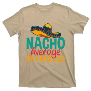 Nacho Average 69 Year Old Cinco De Mayo 69th Birthday T-Shirt