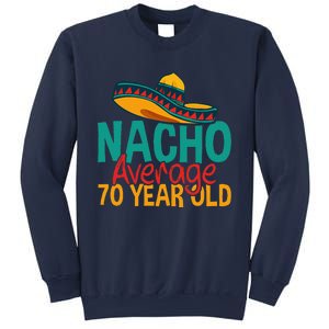 Nacho Average 70 Year Old Cinco De Mayo 70th Birthday Sweatshirt