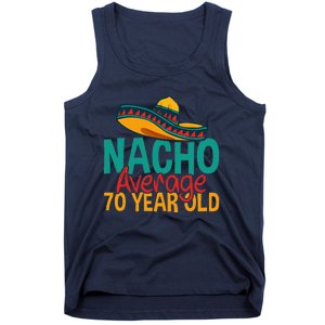 Nacho Average 70 Year Old Cinco De Mayo 70th Birthday Tank Top