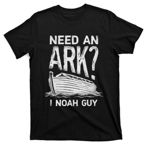 Need An Ark I Noah Guy Funny Christian Pun Humor T-Shirt