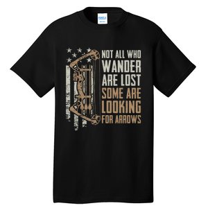 Not All Are Lost Some Looking For Arrows Bow Funny Archery Tall T-Shirt