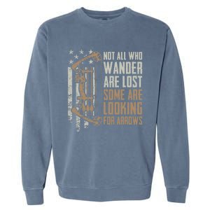 Not All Are Lost Some Looking For Arrows Bow Funny Archery Garment-Dyed Sweatshirt