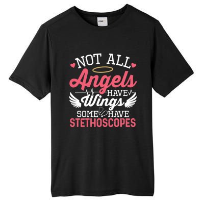 Not All Angels Have Wings Some Have Stethoscopes Funny Nurse Gift Tall Fusion ChromaSoft Performance T-Shirt