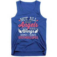 Not All Angels Have Wings Some Have Stethoscopes Funny Nurse Gift Tank Top