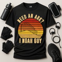 Need An Ark I Noah Guy Funny Christian Performance Shirt