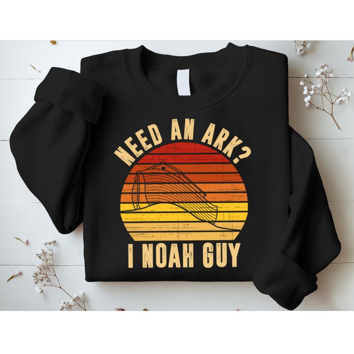 Need An Ark I Noah Guy Funny Christian Sweatshirt