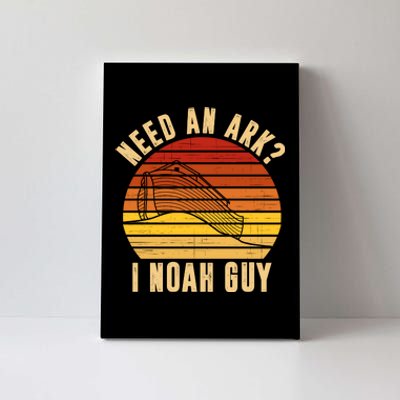 Need An Ark I Noah Guy Funny Christian Canvas