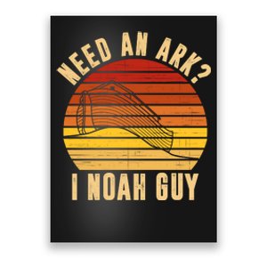 Need An Ark I Noah Guy Funny Christian Poster