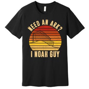 Need An Ark I Noah Guy Funny Christian Premium T-Shirt