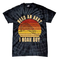 Need An Ark I Noah Guy Funny Christian Tie-Dye T-Shirt