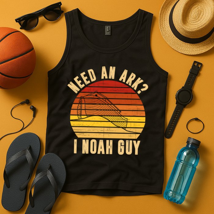 Need An Ark I Noah Guy Funny Christian Tank Top