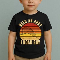 Need An Ark I Noah Guy Funny Christian Toddler T-Shirt