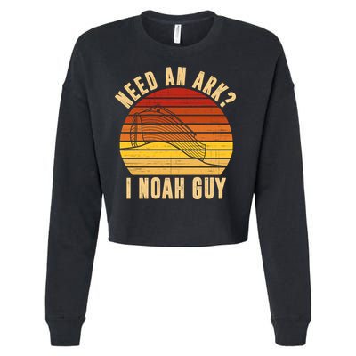 Need An Ark I Noah Guy Funny Christian Cropped Pullover Crew