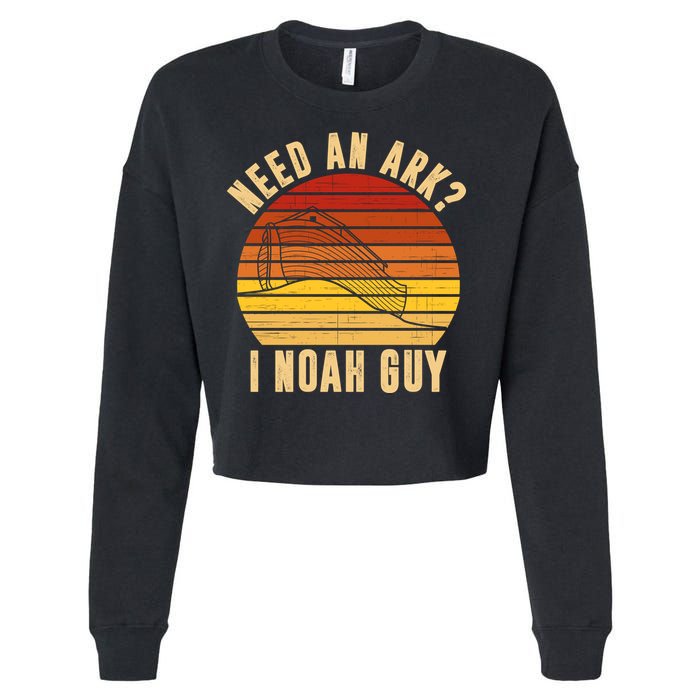 Need An Ark I Noah Guy Funny Christian Cropped Pullover Crew