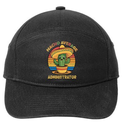 Nacho Average Administrator Mexican Cinco De Mayo Admin 7-Panel Snapback Hat