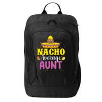 Nacho Average Aunt Wo Cinco De Mayo Mexican Party City Backpack