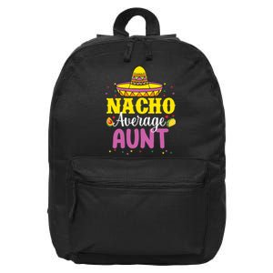 Nacho Average Aunt Wo Cinco De Mayo Mexican Party 16 in Basic Backpack