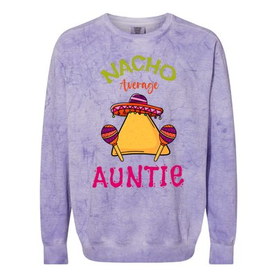 Nacho Average Auntie Mexican Cinco De Mayo Aunt Fiesta Colorblast Crewneck Sweatshirt