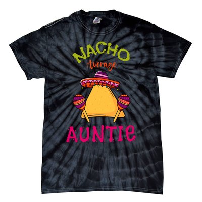 Nacho Average Auntie Mexican Cinco De Mayo Aunt Fiesta Tie-Dye T-Shirt