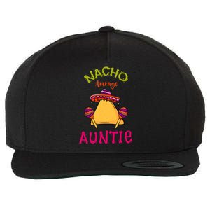 Nacho Average Auntie Mexican Cinco De Mayo Aunt Fiesta Wool Snapback Cap