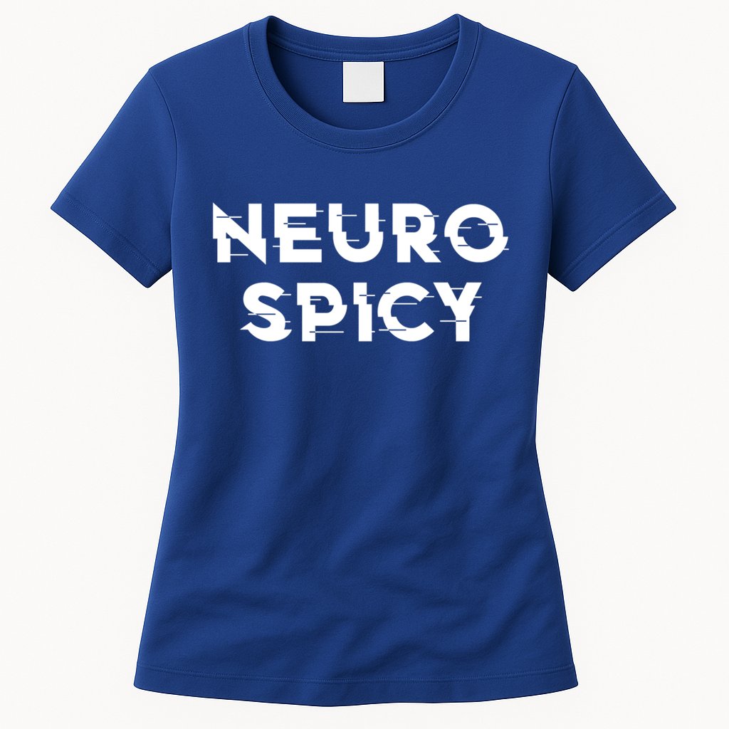 Neurospicy Adhd Autism Neurodiversity Neurodivergent Gift Womens T-Shirt