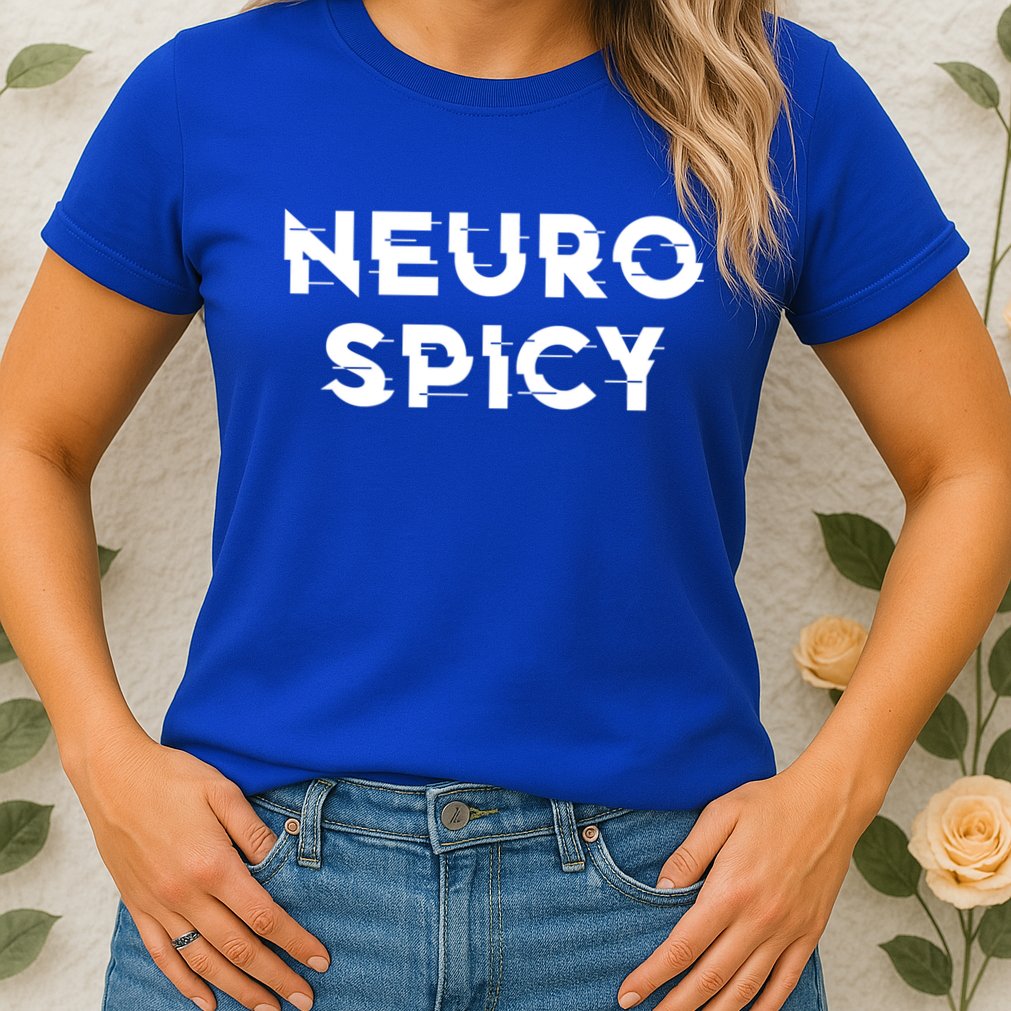 Neurospicy Adhd Autism Neurodiversity Neurodivergent Gift Womens T-Shirt