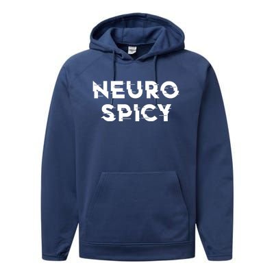 Neurospicy Adhd Autism Neurodiversity Neurodivergent Gift Performance Fleece Hoodie