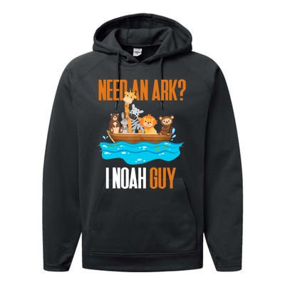 Need An Ark? I Noah Guy Pun Church Gift Performance Fleece Hoodie