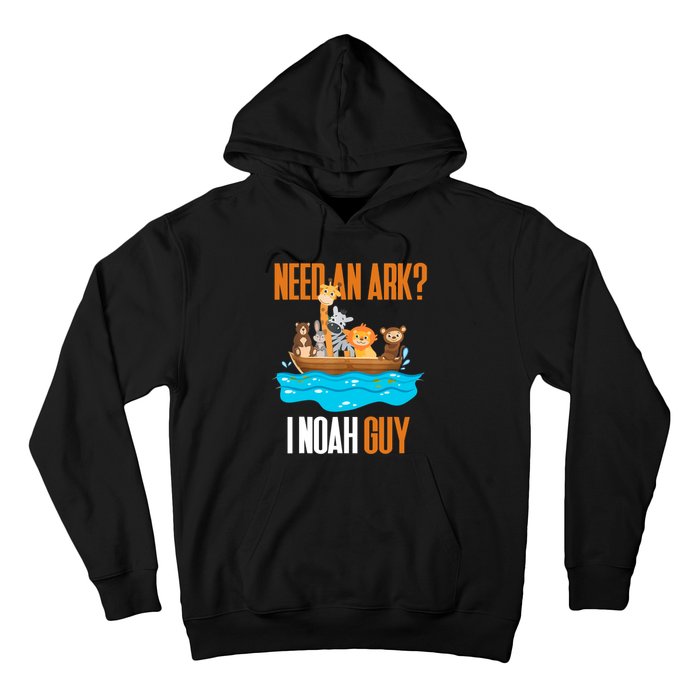 Need An Ark? I Noah Guy Pun Church Gift Hoodie