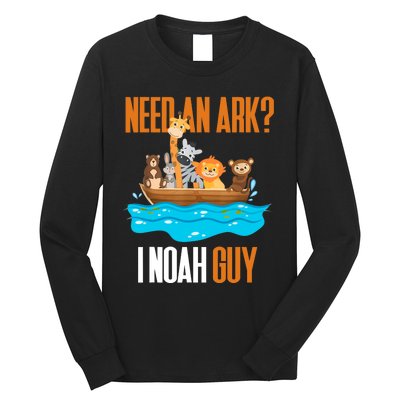 Need An Ark? I Noah Guy Pun Church Gift Long Sleeve Shirt