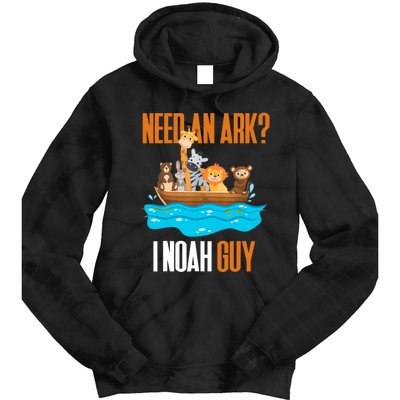 Need An Ark? I Noah Guy Pun Church Gift Tie Dye Hoodie