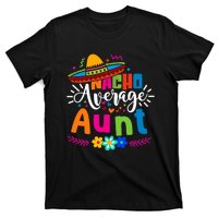 Nacho Average Aunt Auntie Cinco De Mayo Mexican Fiesta T-Shirt