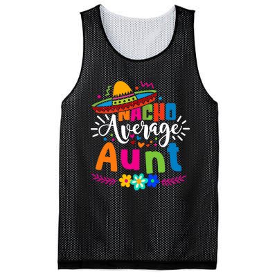 Nacho Average Aunt Auntie Cinco De Mayo Mexican Fiesta Mesh Reversible Basketball Jersey Tank