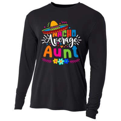 Nacho Average Aunt Auntie Cinco De Mayo Mexican Fiesta Cooling Performance Long Sleeve Crew