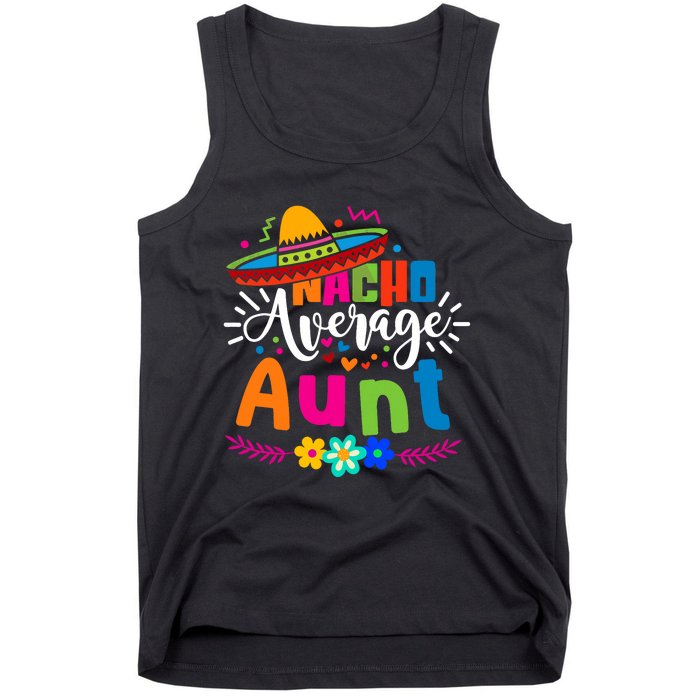 Nacho Average Aunt Auntie Cinco De Mayo Mexican Fiesta Tank Top