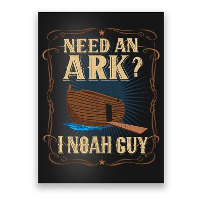 Need An Ark I Noah Guy Funny Christian Humor Bible Pun Boat  Poster