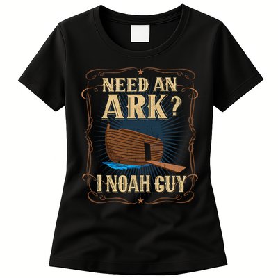 Need An Ark I Noah Guy Funny Christian Humor Bible Pun Boat  Womens T-Shirt