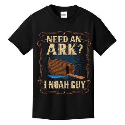 Need An Ark I Noah Guy Funny Christian Humor Bible Pun Boat  Kids T-Shirt