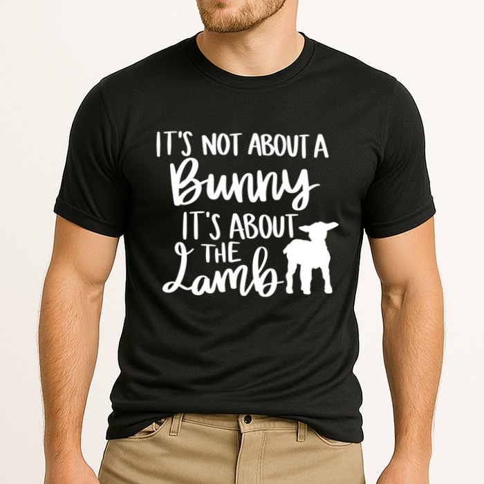 Not About A Bunny It's About The Lamb Performance Shirt