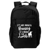 Not About A Bunny It's About The Lamb Backpack